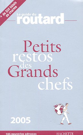 City Travel Guides Discounted  Livres : Les Petits restos des Grands chefs 2005