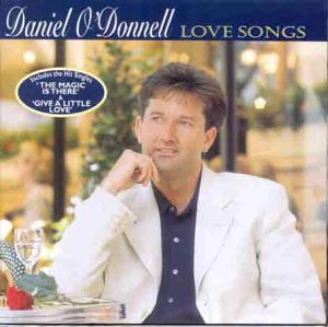 DANIEL O DONNELL : LOVE SONGS
