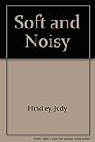 Soft and noisy