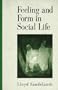 Feeling and Form in Social Life