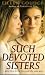 Such Devoted Sisters (Signet)