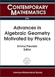 Advances in Algebraic Geometry Motivated by Physics: Ams Special Session on Enumerative Geometry in Physics, April 1-2, 2000, University of Massachusetts, ... Massachusetts (Contemporary Mathematics)