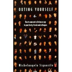 Outing Yourself: How to Come Out as Lesbian or Gay to Your Family, Friends and Colleagues
