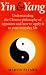 Book Yin & Yang: Understanding the Chinese Philosophy of Opposites and How to Apply It to Your Everyday Life