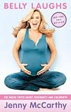 Belly Laughs: The Naked Truth About Pregnancy and Childbirth