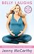 Belly Laughs: The Naked Truth About Pregnancy and Childbirth