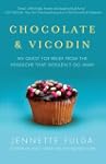 Chocolate & Vicodin: My Quest for Rel...