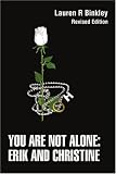 You Are Not Alone: Erik and Christine: Revised Edition