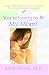 Book You're Going To Be My Mom!