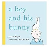 A Boy and His Bunny (Bccb Blue Ribbon Picture Book Awards (Awards))