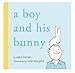 Books : A Boy and His Bunny (Bccb Blue Ribbon Picture Book Awards (Awards))