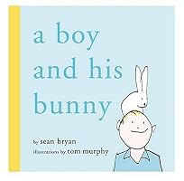 A Boy and His Bunny (Bccb Blue Ribbon Picture Book Awards (Awards))
