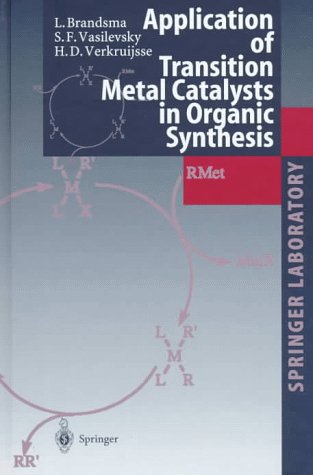Application of Transition Metal Catalysts in Organic Synthesis (Springer Laboratory) under Catalysis in The Books Store