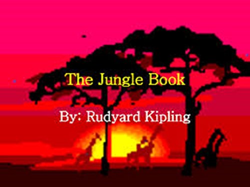 THE JUNGLE BOOK (ILLUSTRATED), by Rudyard Kipling