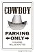 Sporting Goods : COWBOY ~Novelty Sign~ parking signs farm western gift