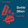 Dunkler D�mon: Nach Des Todes dunkler Bruder nun der zweite Kult-Thriller von Jeff Lindsay