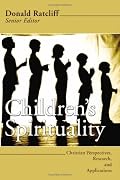 Children's Spirituality: Christian Perspectives, Research and Applications
