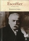 Escoffier: The King of Chefs