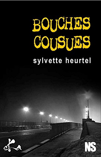 Bouches cousues: Nouvelle noire (French Edition)