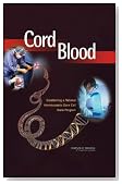 Cord Blood: Establishing a National Hematopoietic Stem Cell Bank Program