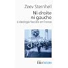 Ni droite ni gauche: L'id�ologie fasciste en France