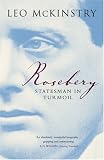 Rosebery: Statesman in Turmoil