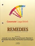 Casenote Legal Briefs: Remedies - Keyed to Leavell, Love, Nelson & Kovacic-Fleisher