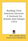 Readings From American Literature: A Textbook For Schools And Colleges (1915)
