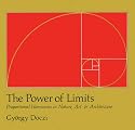 The Power of Limits: Proportional Harmonies in Nature, Art and Architecture (Shambhala Pocket Classics)