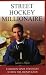 Street Hockey Millionaire: Common Sense Strategies to Win the Money Game