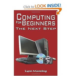 Computing For Beginners - The Next Step Lynn Manning