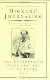 The Uncommercial Traveller: Dickens' Journalism vol 4: The Uncommercial Traveller and Other Papers, 1859-1870 v. 4 (Dickens' Journalism)