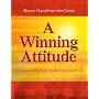 A Winning Attitude: To Change Your Life - Change Your Attitude