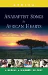 Anabaptist Songs in African Hearts: A...