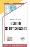 Les enjeux des biotechnologies : Complexité et Interactions
