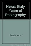 Horst : sixty years of photography