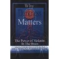 Why Darkness Matters: The Power of Melanin in the Brain
