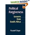 Political Forgiveness: Lessons from South Africa by Russell Daye