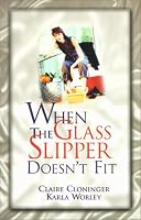 When the Glass Slipper Doesn't Fit