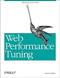 Web Performance Tuning: Speeding Up the Web (OReilly Nutshell)