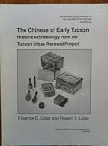 The Chinese of Early Tucson: Historic Archaeology from the Tucson Urban Renewal Project (Anthropological Papers)