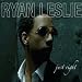 Ryan Leslie-Just Right