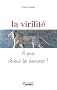 La virilit� : A quoi r�vent les hommes ?