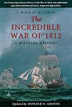 The Incredible War of 1812: A Military History