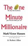 The One Minute Millionaire: The Enlightened Way to Wealth