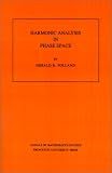 Harmonic Analysis in Phase Space. (AM-122)