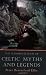 Mammoth Book of Celtic Myths and Legends (Mammoth Book of S.)