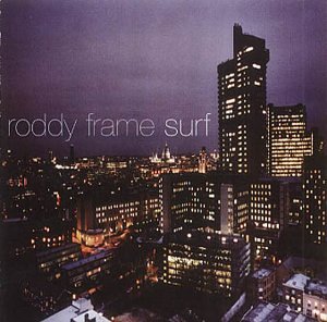 Roddy Frame - I Can