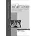 Das Spiel verstehen: Eine Einf�hrung in Theorie und Bedeutung (Grundlagentexte Soziale Berufe)