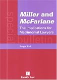Miller and McFarlane - The Implications for Matrimonial Lawyers: A Special Bulletin